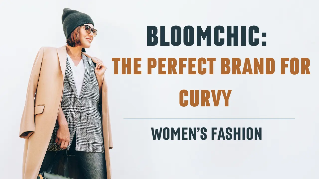 The Perfect Brand for Curvy Women’s Fashion