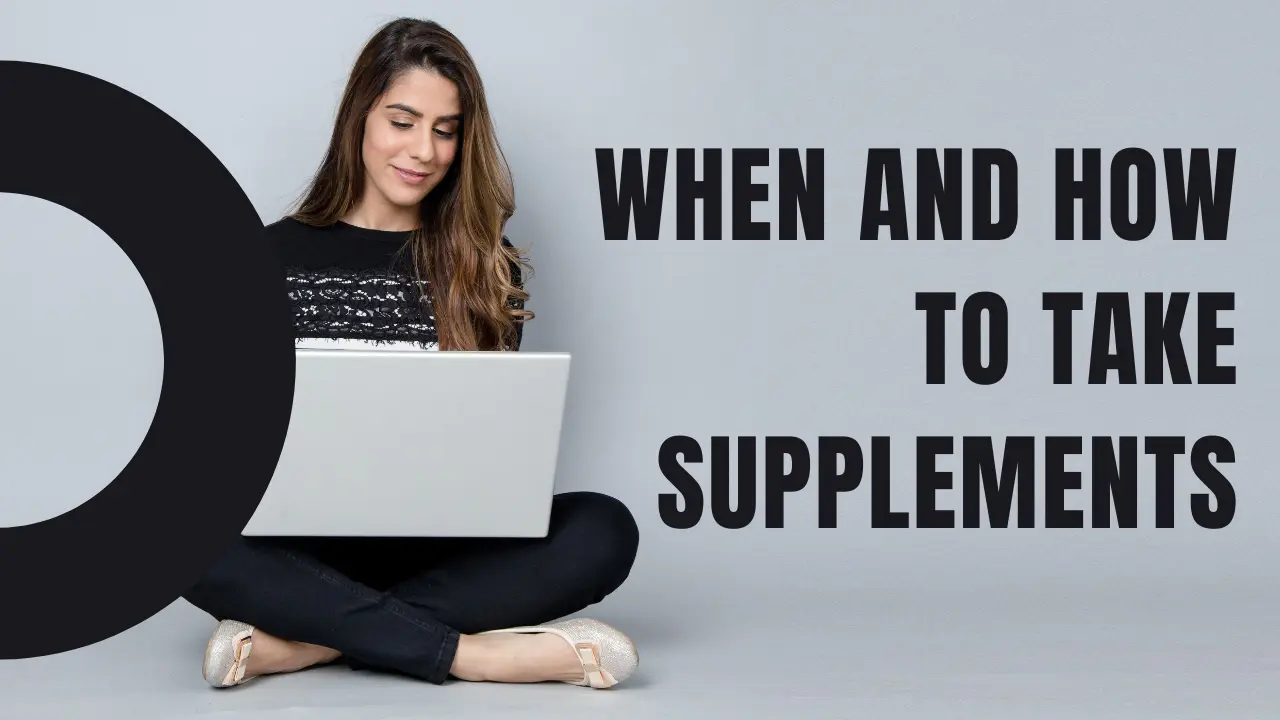When and How to Take Supplements