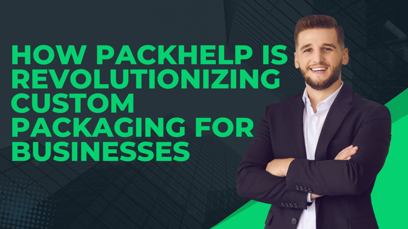 How Packhelp is Revolutionizing Custom Packaging for Businesses