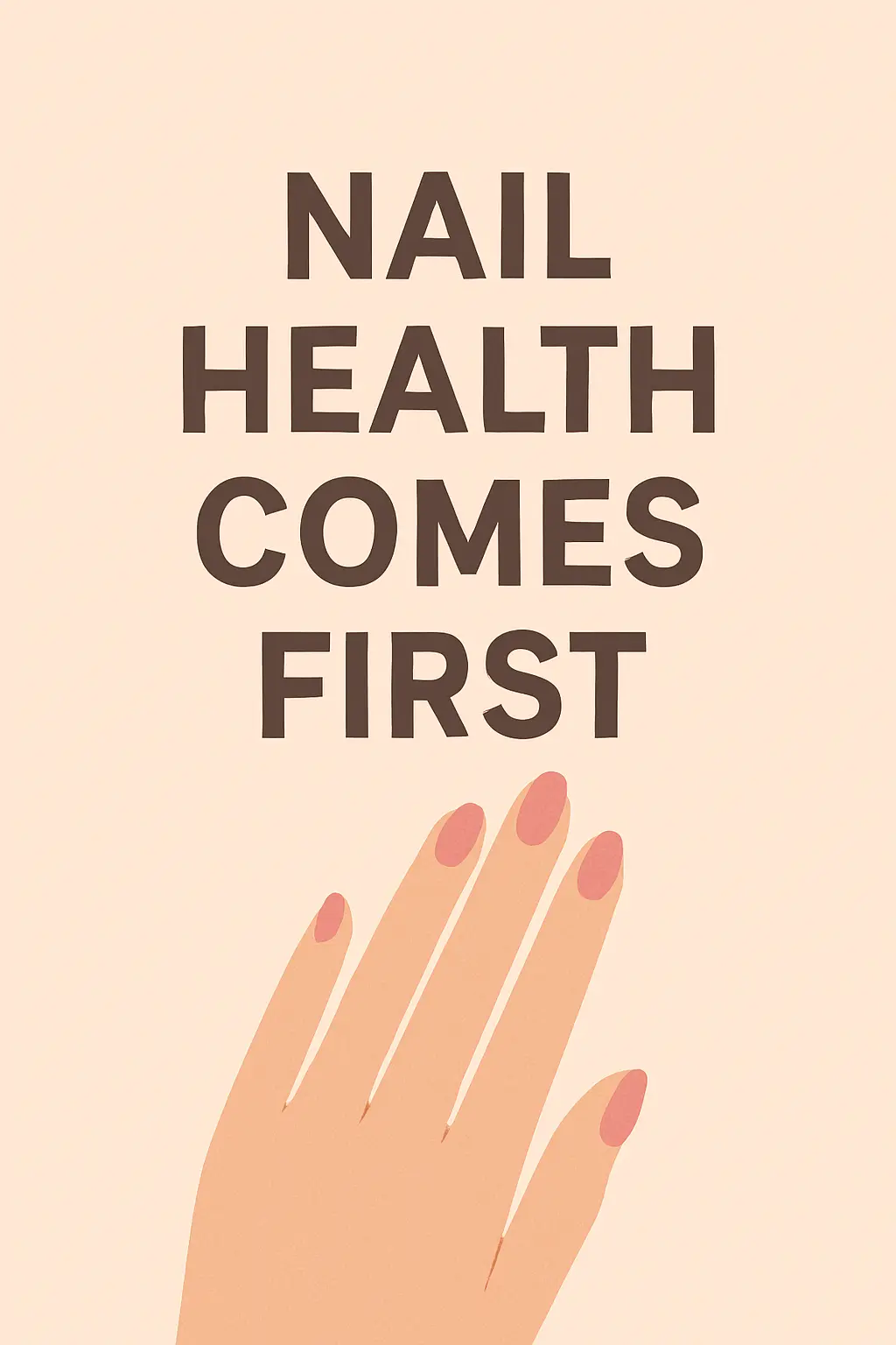 Nail Health Comes First